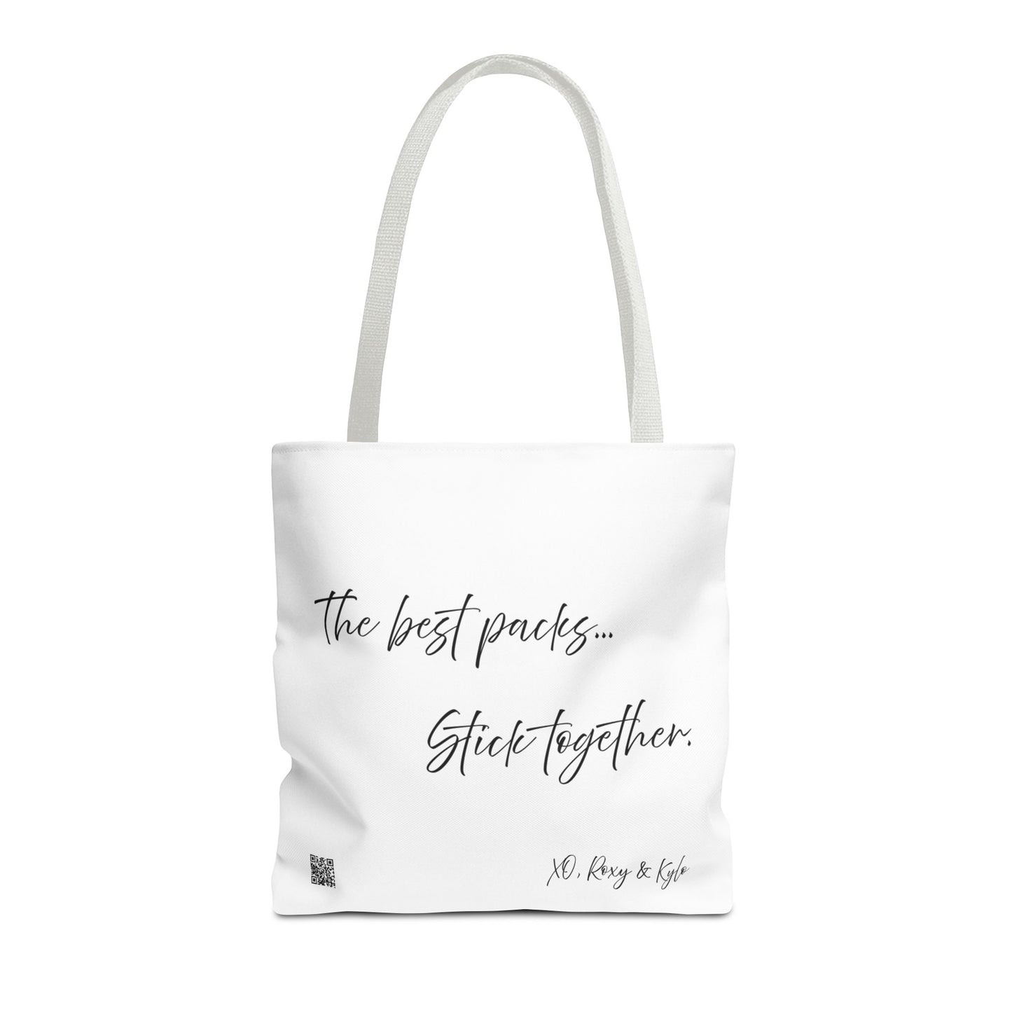 Inspirational Tote Bag | The Best Packs...Stick Together (White)