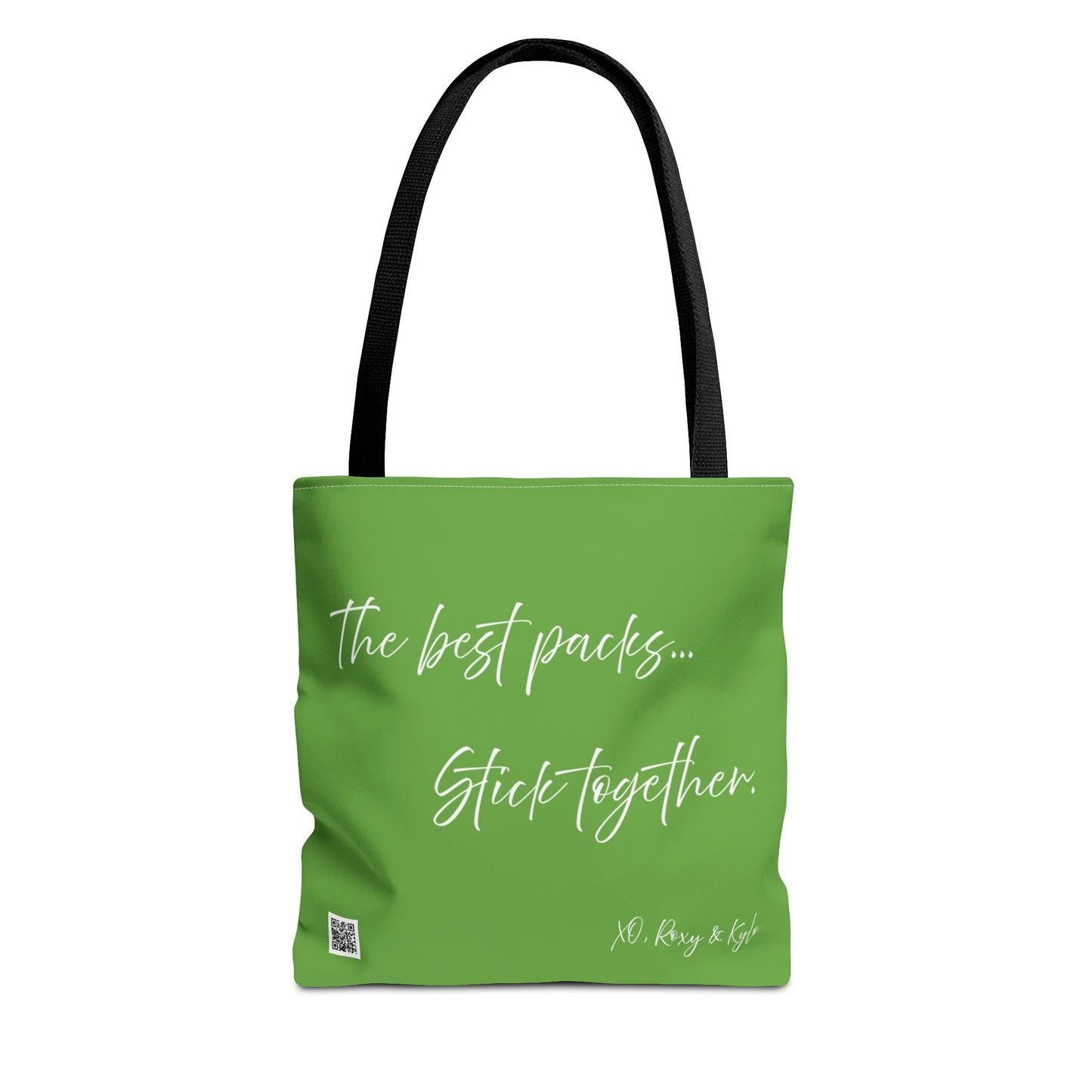 Inspirational Tote Bag | The Best Packs...Stick Together (Green)