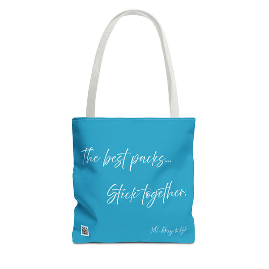 Inspirational Tote Bag | The Best Packs...Stick Together (Turquoise)