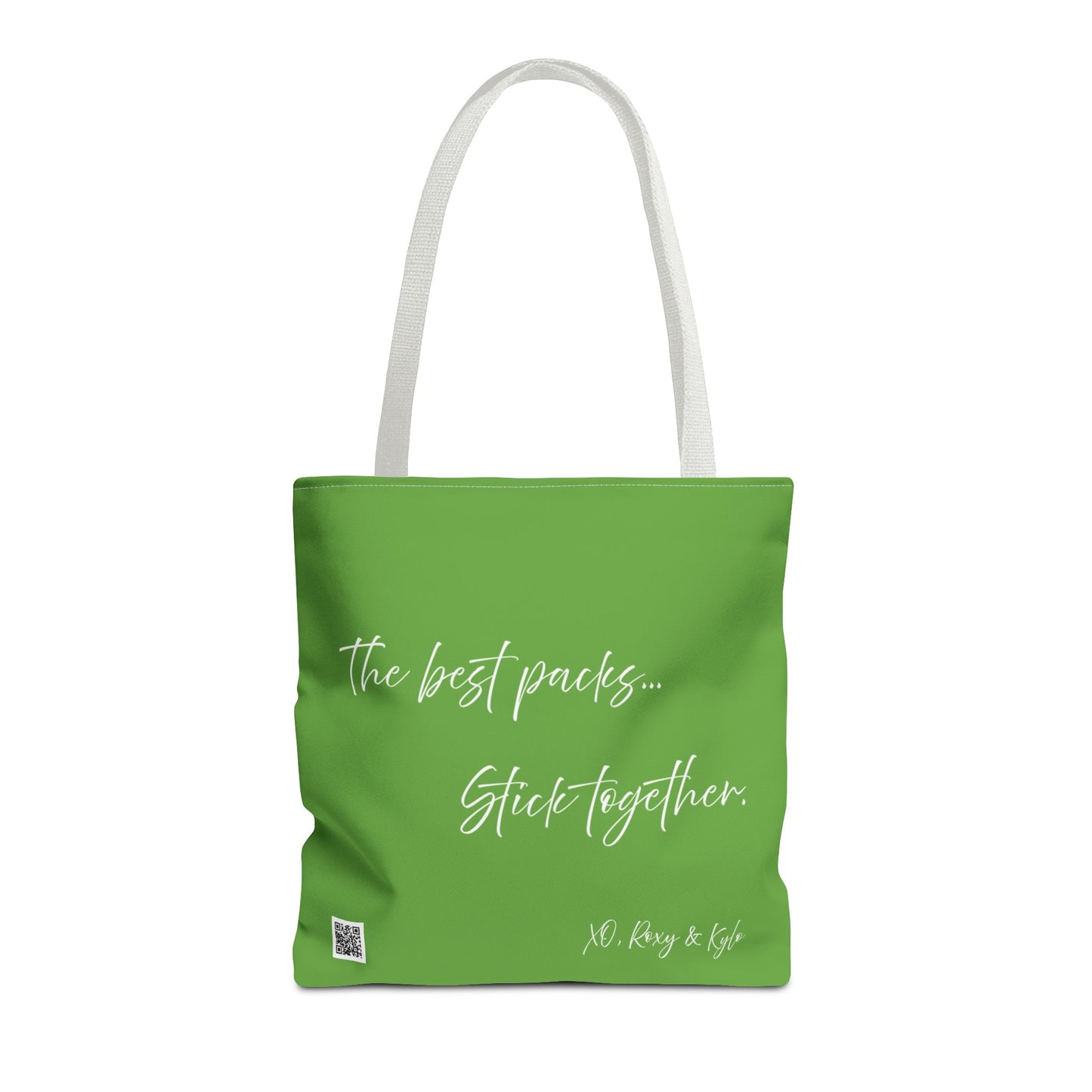 Inspirational Tote Bag | The Best Packs...Stick Together (Green)