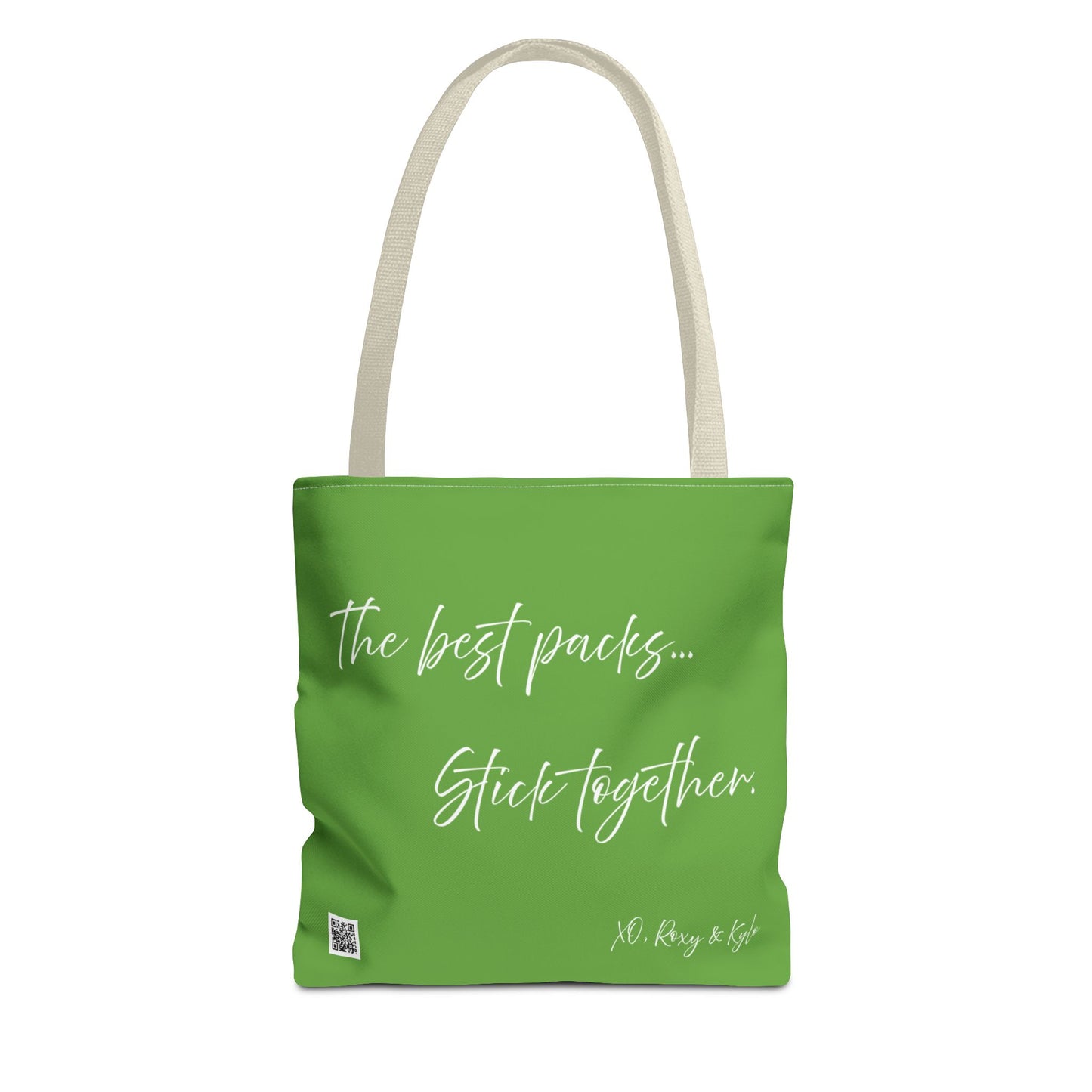 Inspirational Tote Bag | The Best Packs...Stick Together (Green)