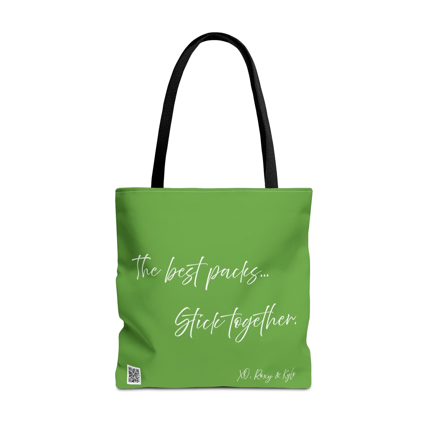 Inspirational Tote Bag | The Best Packs...Stick Together (Green)