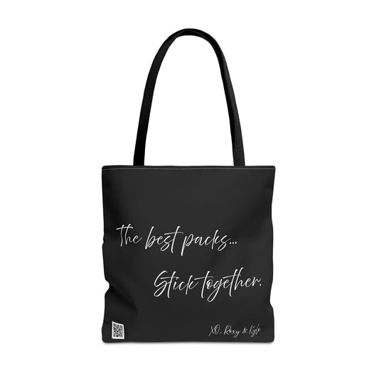 Inspirational Tote Bag | The Best Packs...Stick Together (Black)