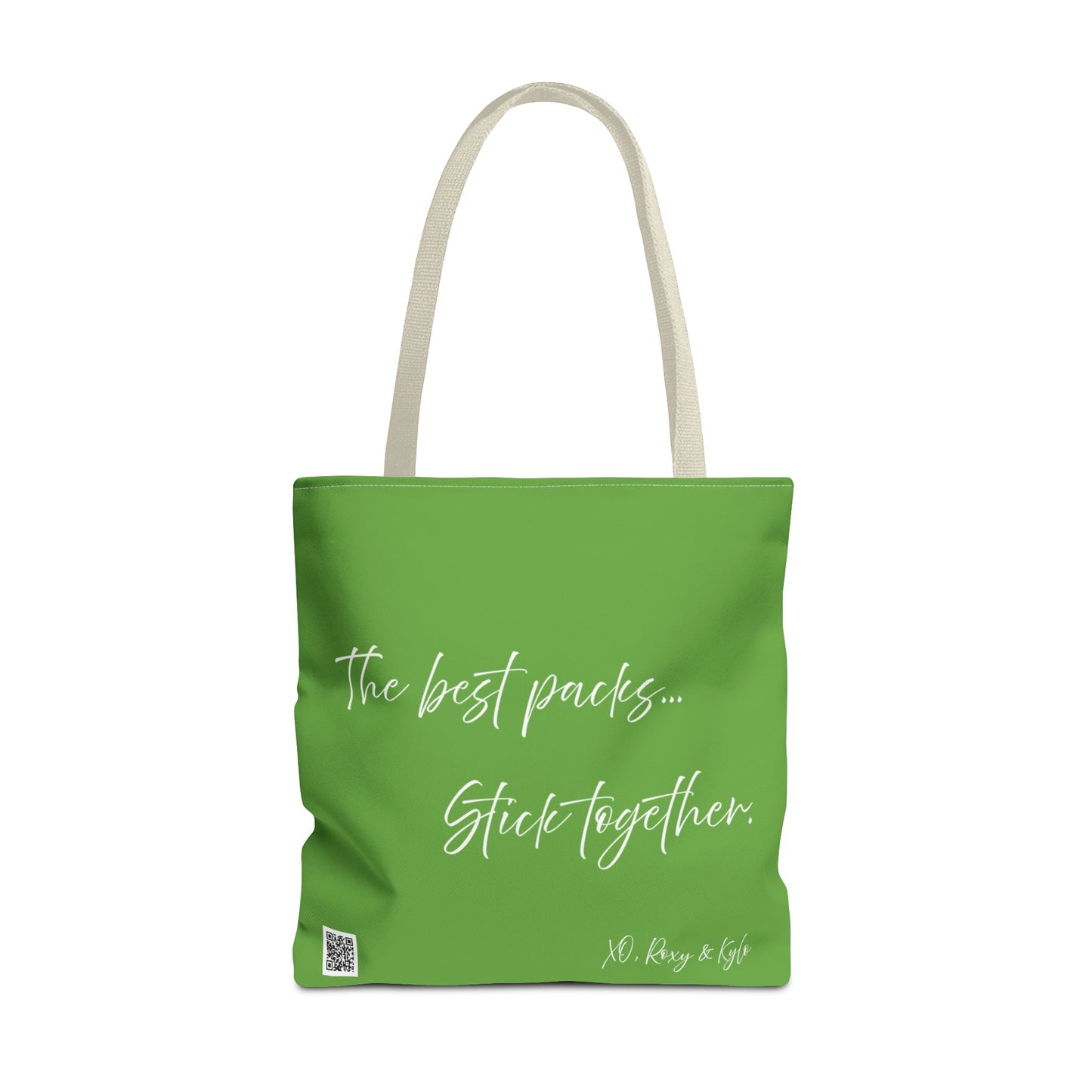 Inspirational Tote Bag | The Best Packs...Stick Together (Green)