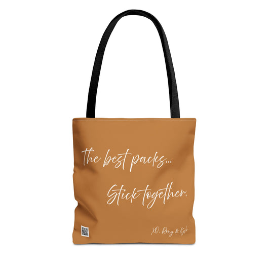 Inspirational Tote Bag | The Best Packs...Stick Together (Light Brown)