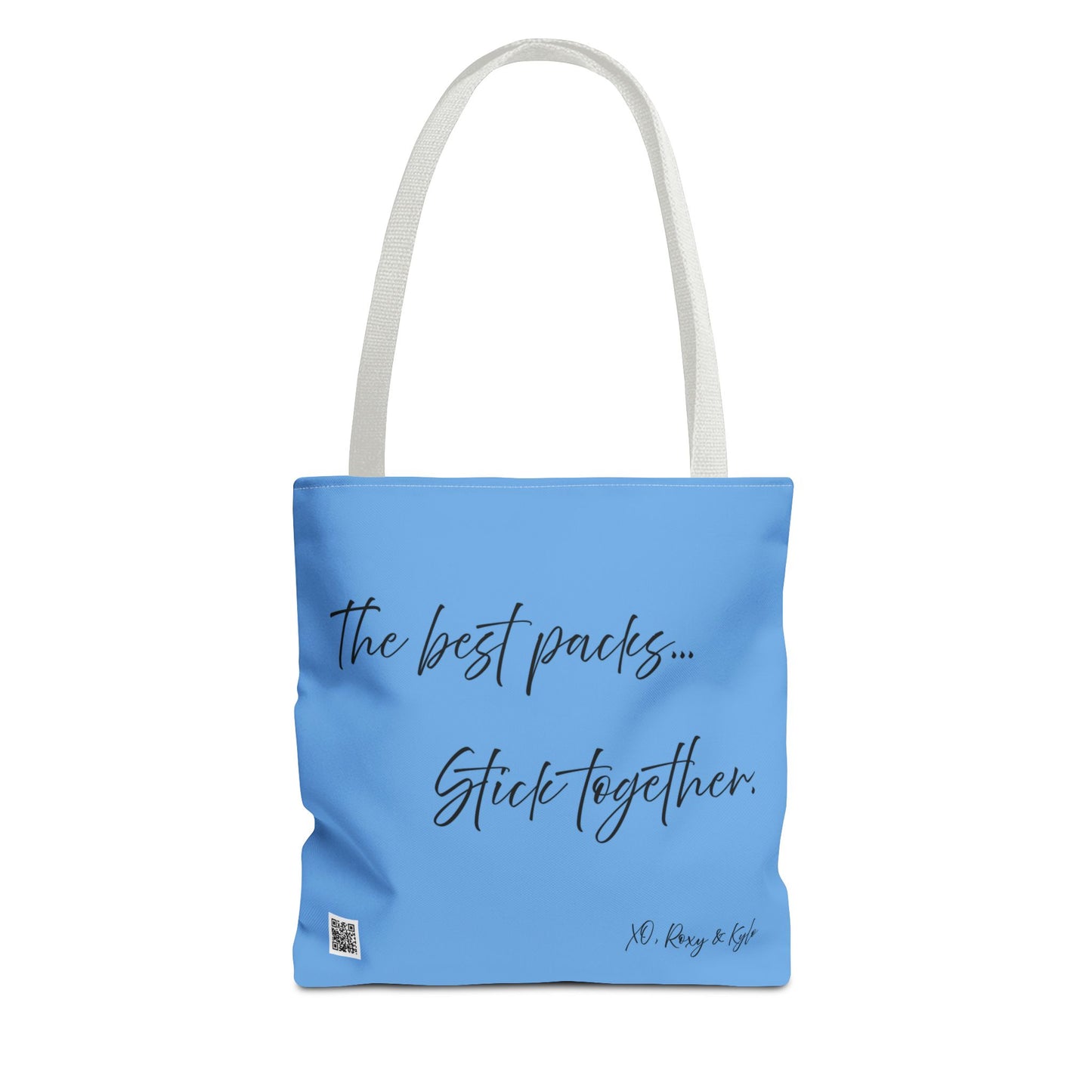 Inspirational Tote Bag | The Best Packs...Stick Together (Light Blue)
