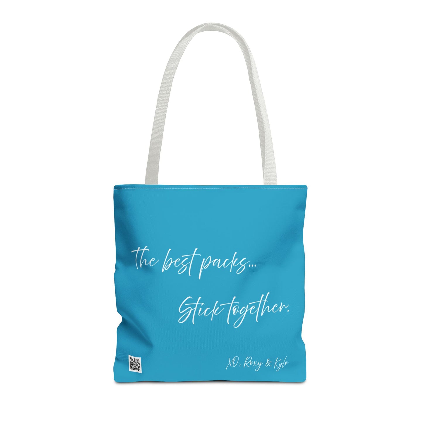 Inspirational Tote Bag | The Best Packs...Stick Together (Turquoise)