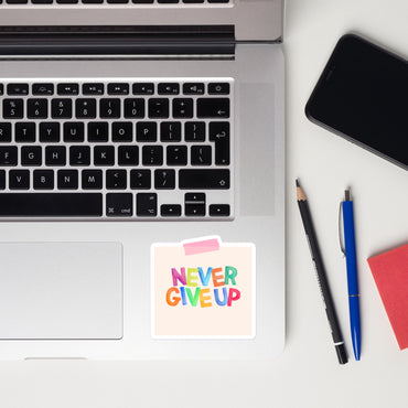Feel-Good Mantras Sticker | Never Give Up