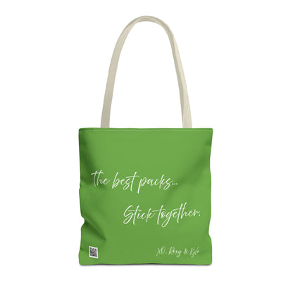 Inspirational Tote Bag | The Best Packs...Stick Together (Green)
