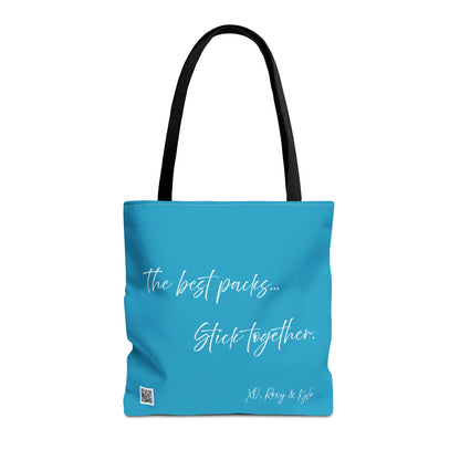Inspirational Tote Bag | The Best Packs...Stick Together (Turquoise)