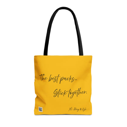 Inspirational Tote Bag | The Best Packs...Stick Together (Yellow)
