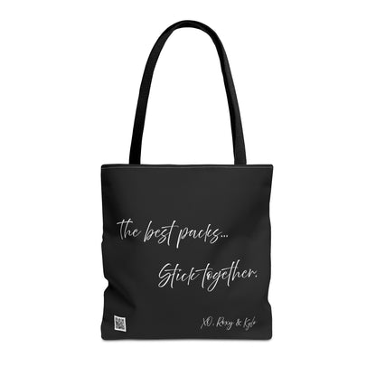 Inspirational Tote Bag | The Best Packs...Stick Together (Black)