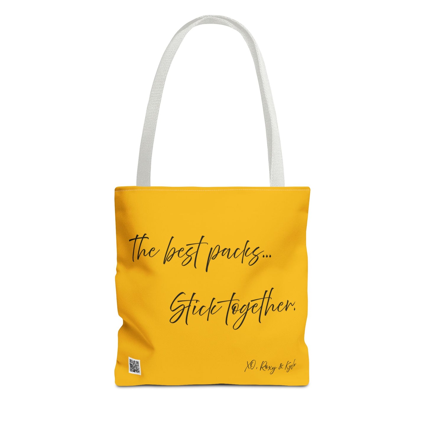 Inspirational Tote Bag | The Best Packs...Stick Together (Yellow)
