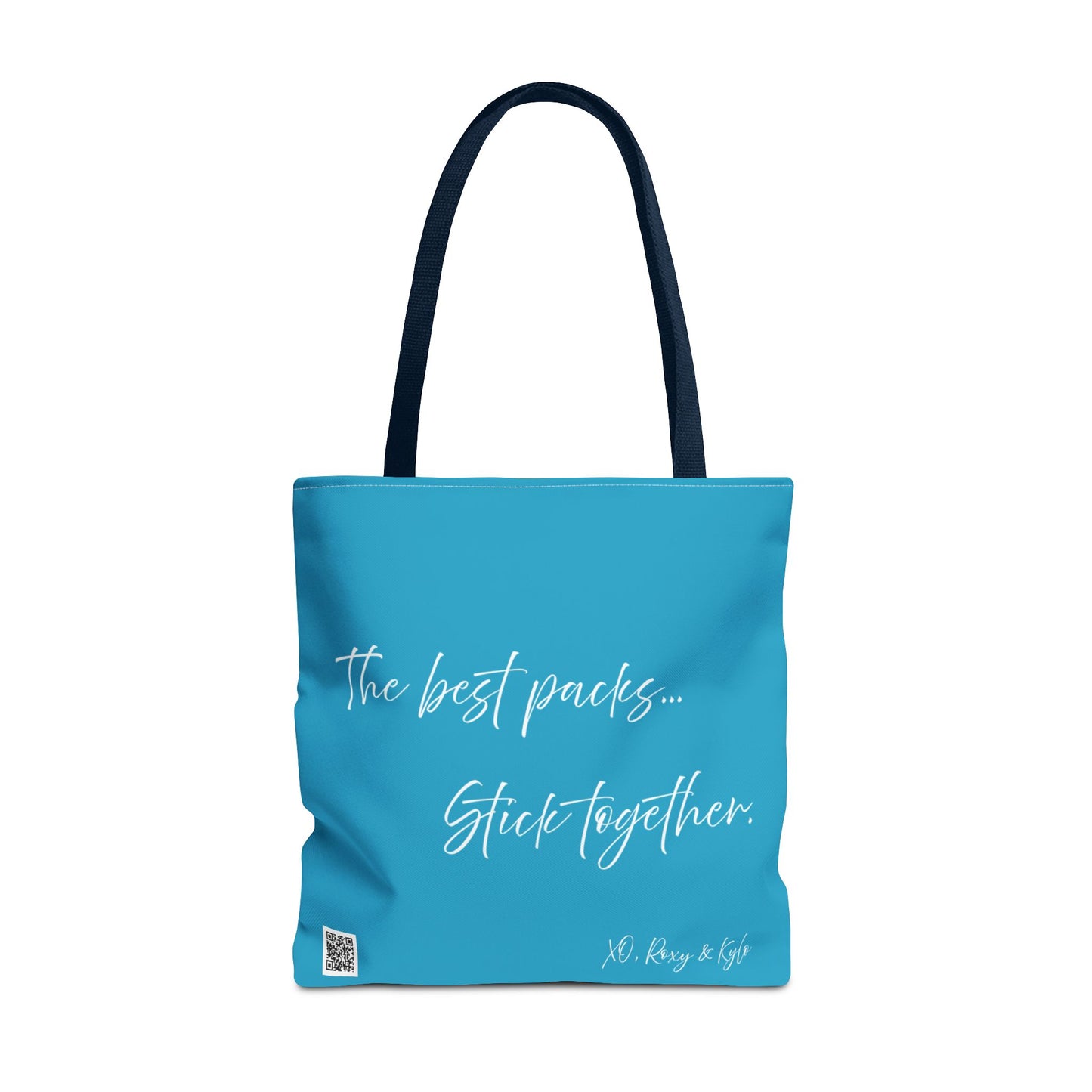 Inspirational Tote Bag | The Best Packs...Stick Together (Turquoise)
