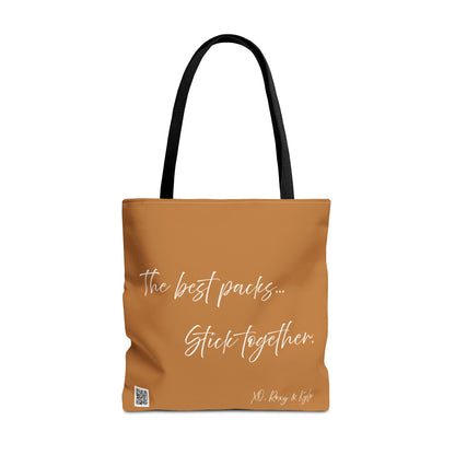 Inspirational Tote Bag | The Best Packs...Stick Together (Light Brown)