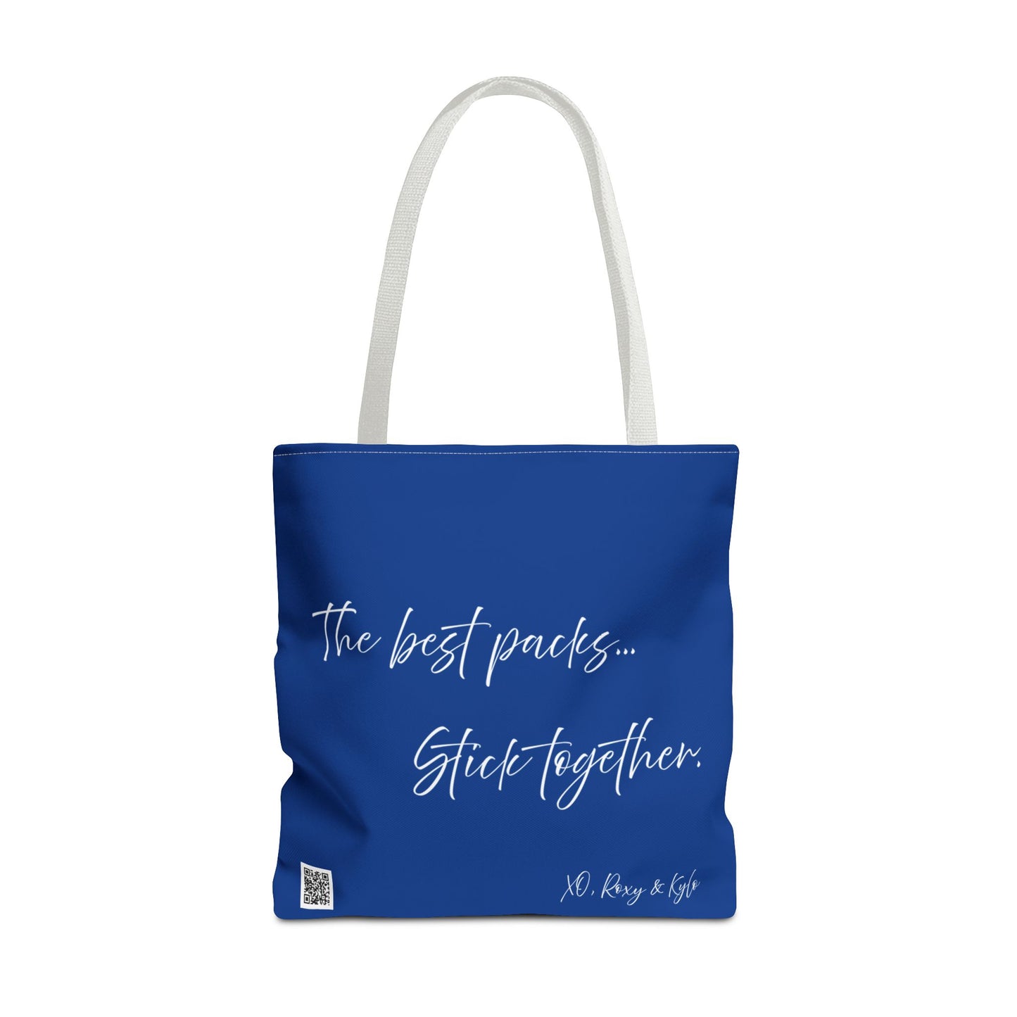 Inspirational Tote Bag | The Best Packs...Stick Together (Dark Blue)