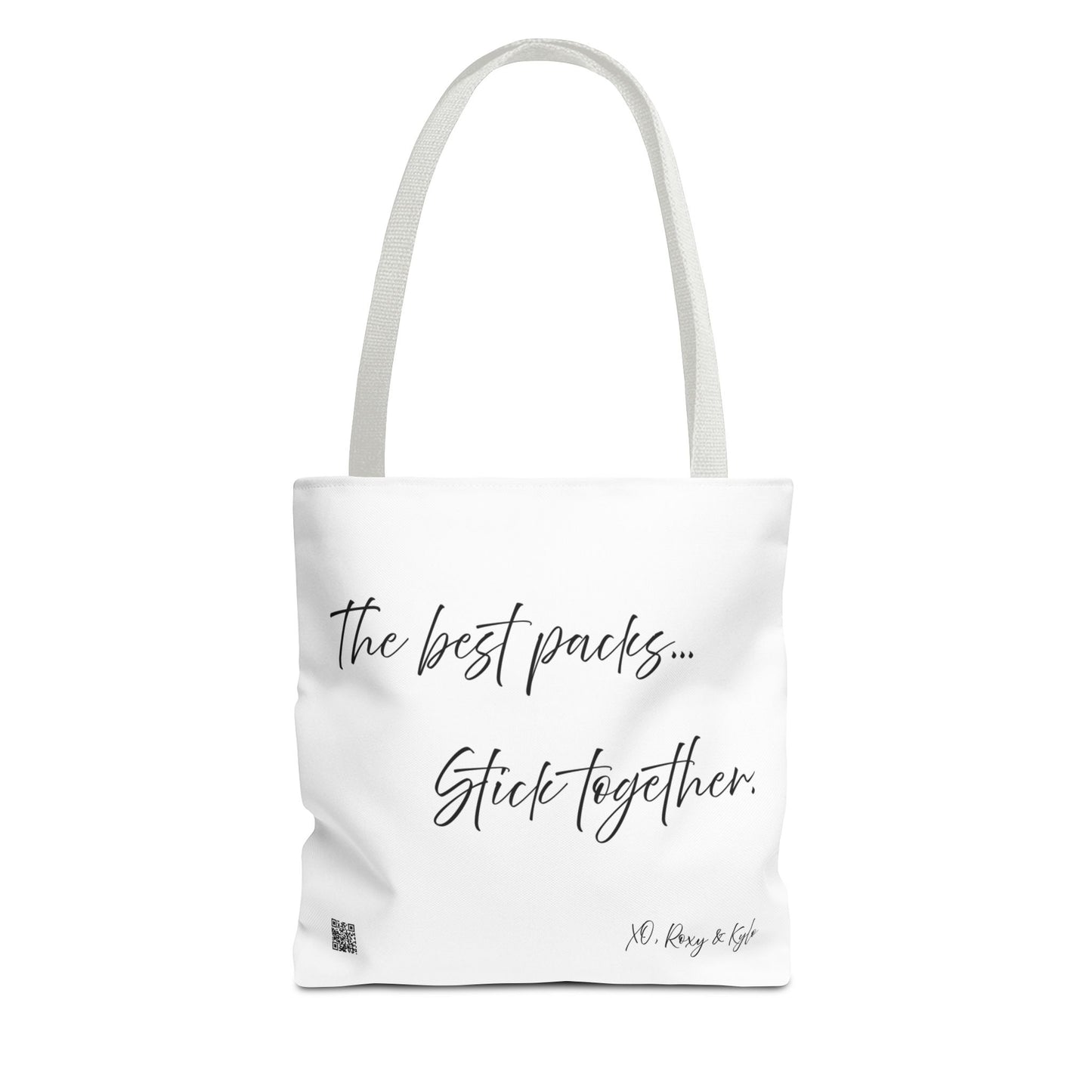 Inspirational Tote Bag | The Best Packs...Stick Together (White)