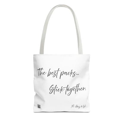 Inspirational Tote Bag | The Best Packs...Stick Together (White)