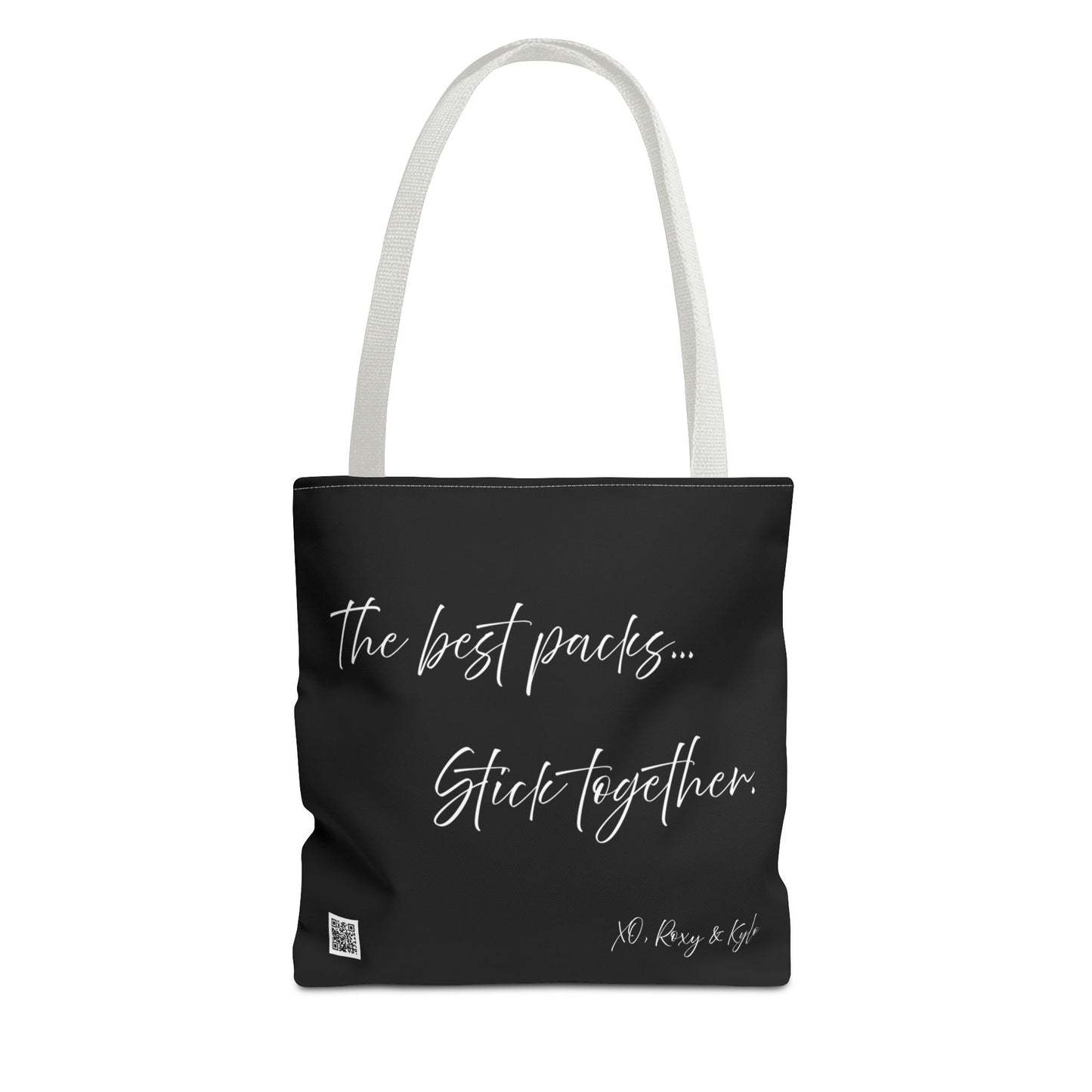 Inspirational Tote Bag | The Best Packs...Stick Together (Black)