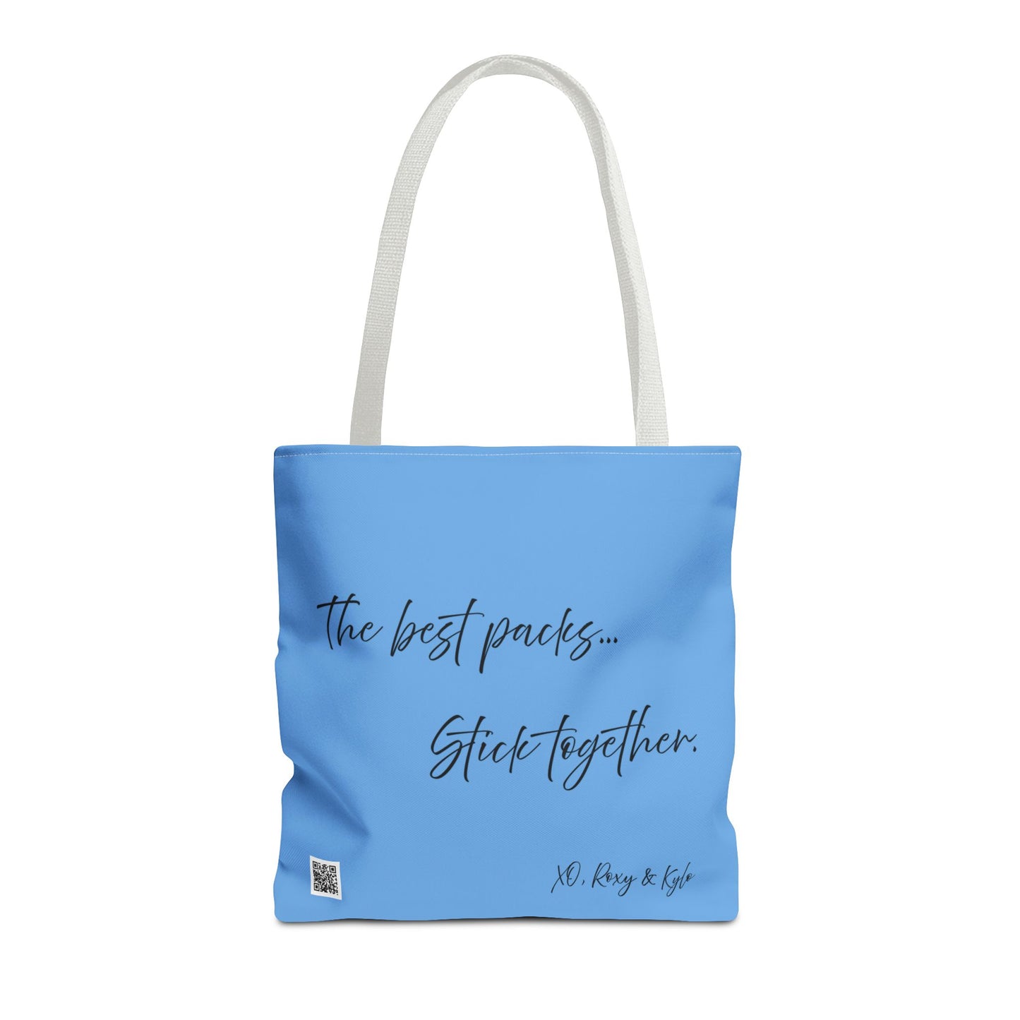 Inspirational Tote Bag | The Best Packs...Stick Together (Light Blue)