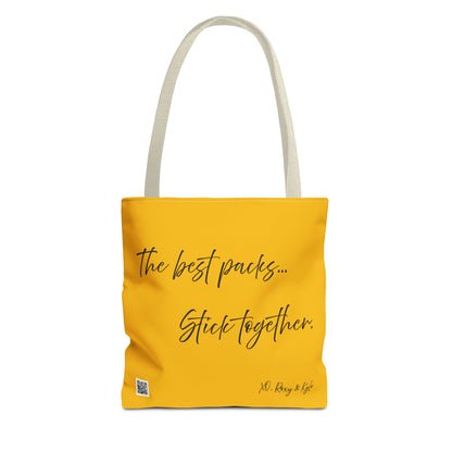 Inspirational Tote Bag | The Best Packs...Stick Together (Yellow)
