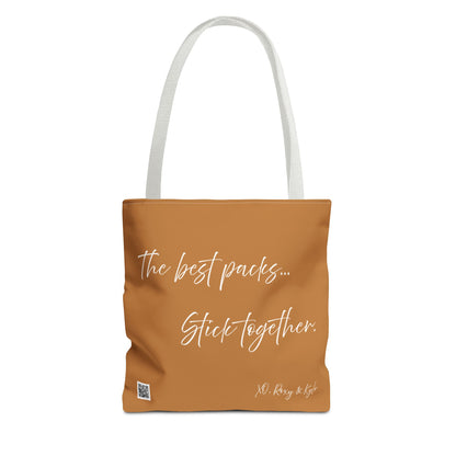 Inspirational Tote Bag | The Best Packs...Stick Together (Light Brown)