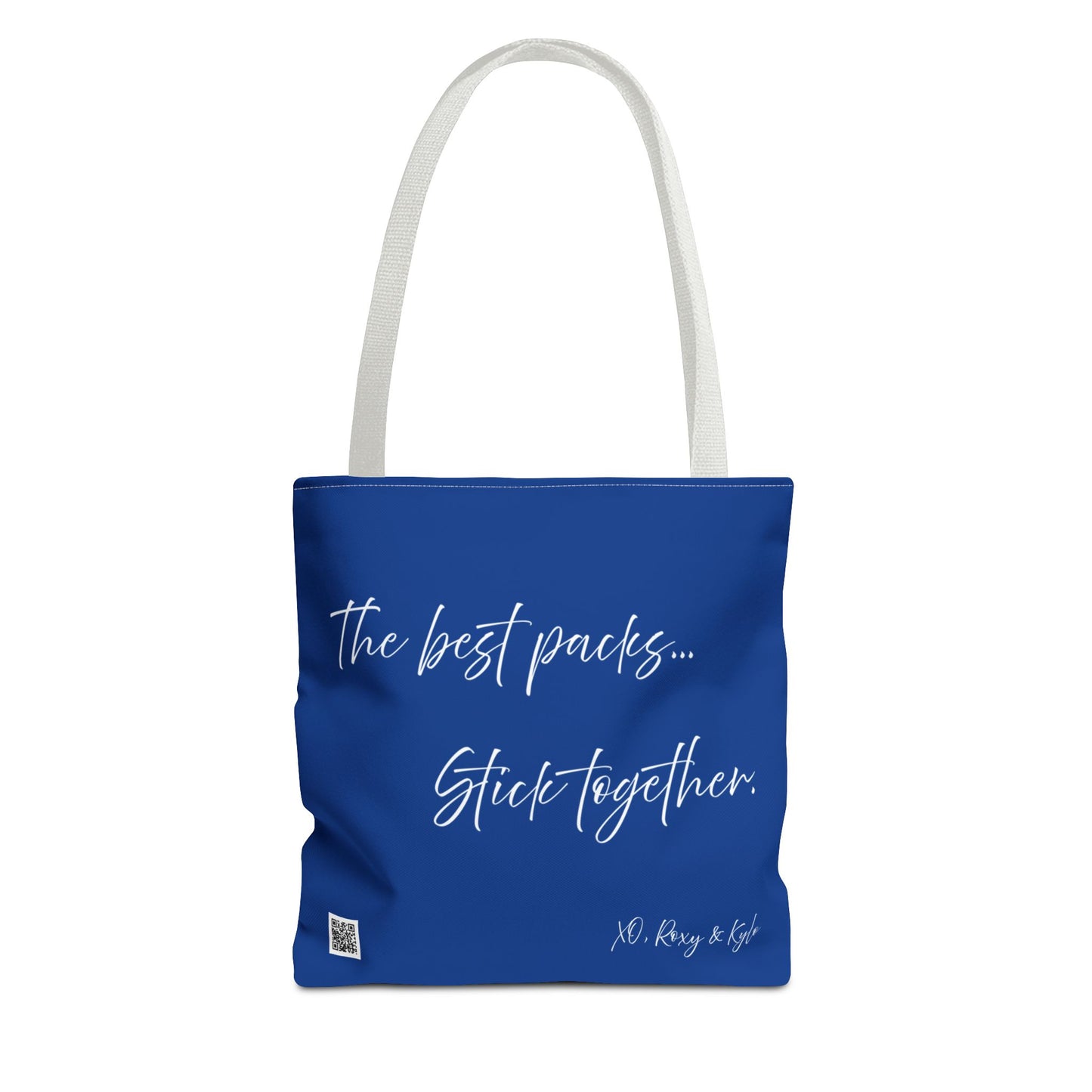 Inspirational Tote Bag | The Best Packs...Stick Together (Dark Blue)