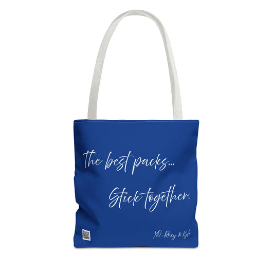 Inspirational Tote Bag | The Best Packs...Stick Together (Dark Blue)