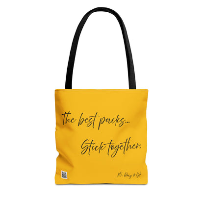 Inspirational Tote Bag | The Best Packs...Stick Together (Yellow)