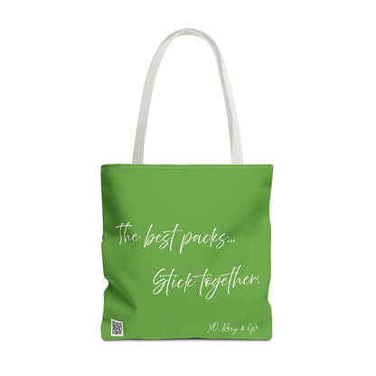 Inspirational Tote Bag | The Best Packs...Stick Together (Green)