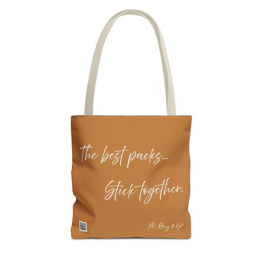 Inspirational Tote Bag | The Best Packs...Stick Together (Light Brown)