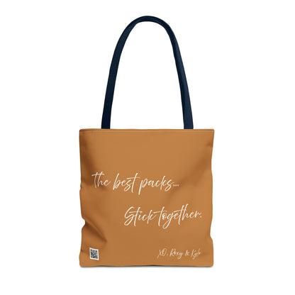 Inspirational Tote Bag | The Best Packs...Stick Together (Light Brown)