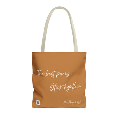 Inspirational Tote Bag | The Best Packs...Stick Together (Light Brown)