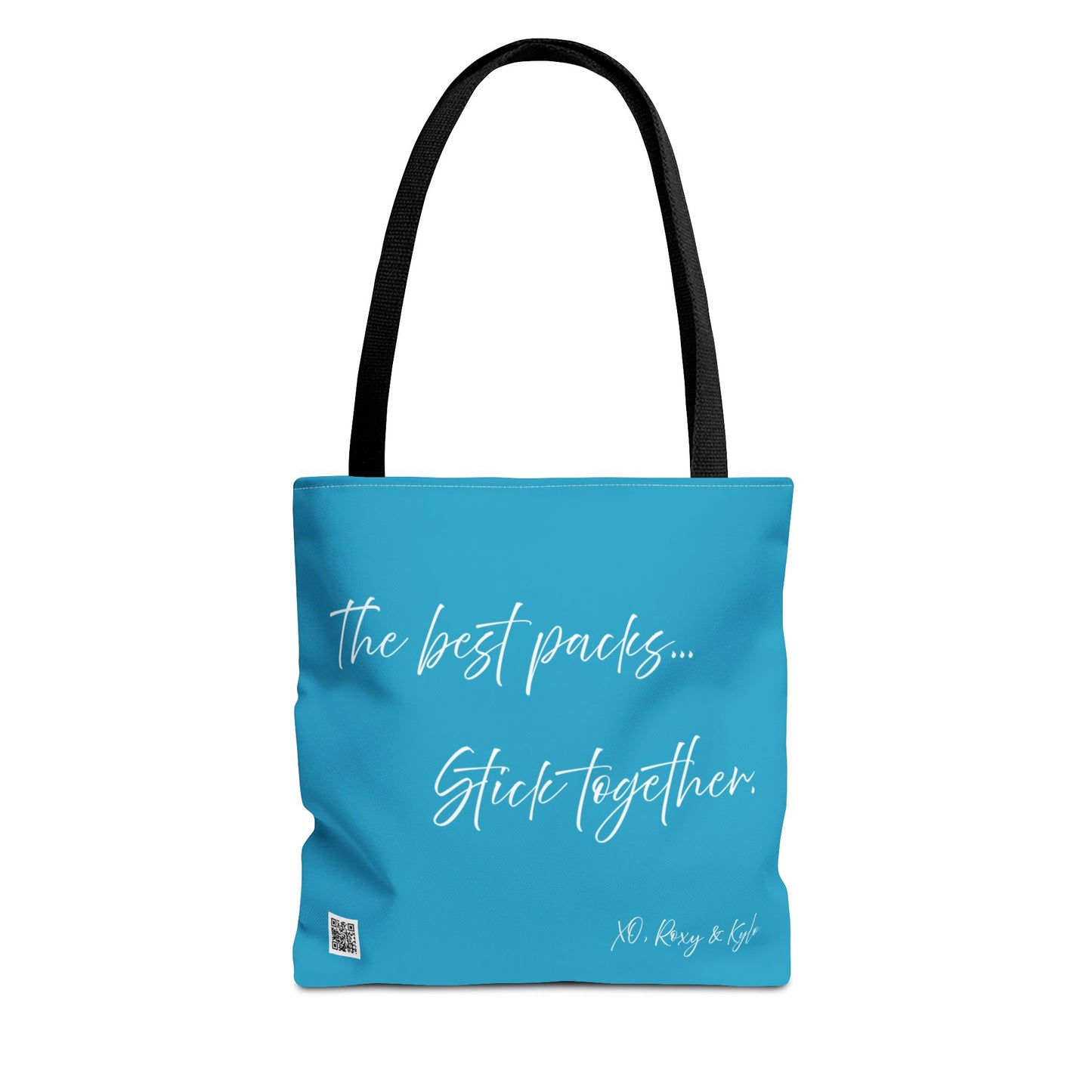 Inspirational Tote Bag | The Best Packs...Stick Together (Turquoise)