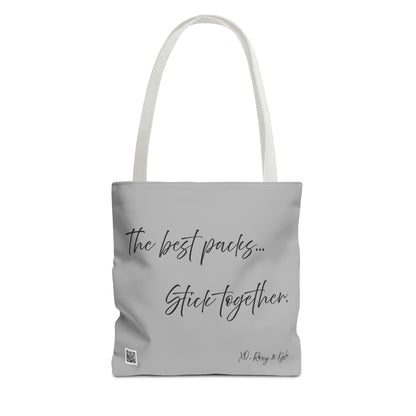 Inspirational Tote Bag | The Best Packs...Stick Together (Light Gray)