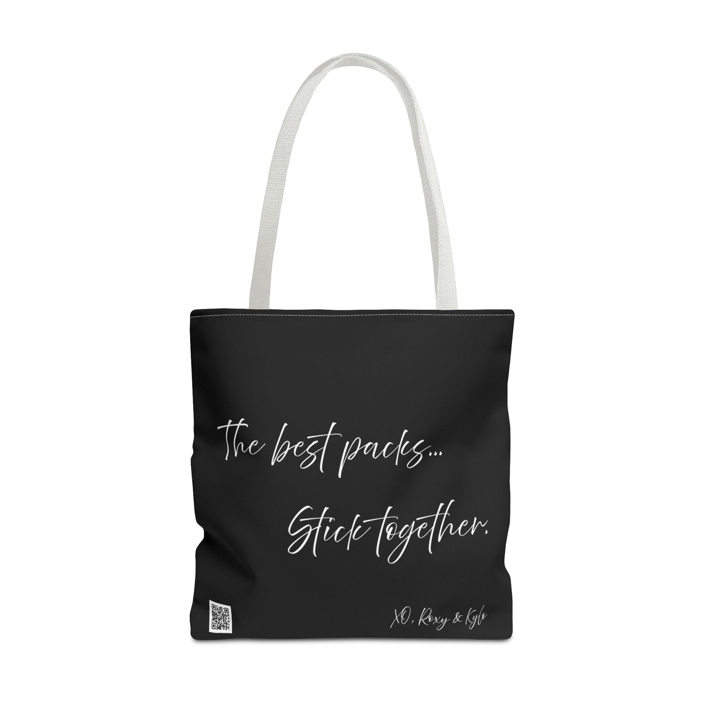 Inspirational Tote Bag | The Best Packs...Stick Together (Black)
