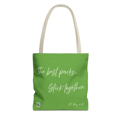 Inspirational Tote Bag | The Best Packs...Stick Together (Green)