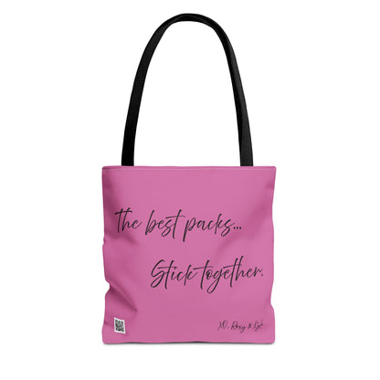 Inspirational Tote Bag | The Best Packs...Stick Together (Light Pink)