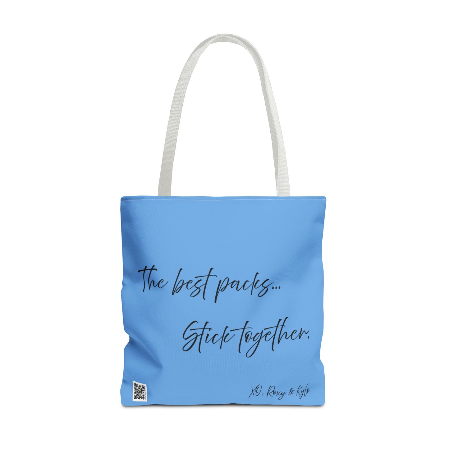 Inspirational Tote Bag | The Best Packs...Stick Together (Light Blue)