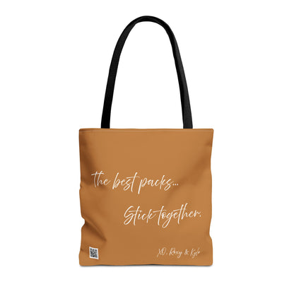 Inspirational Tote Bag | The Best Packs...Stick Together (Light Brown)