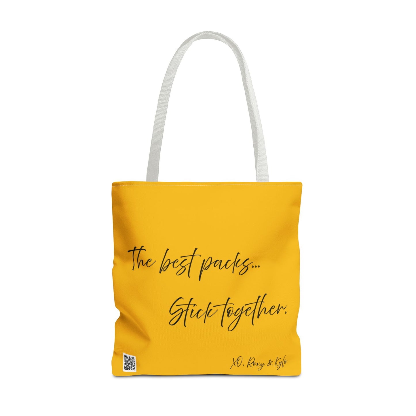 Inspirational Tote Bag | The Best Packs...Stick Together (Yellow)
