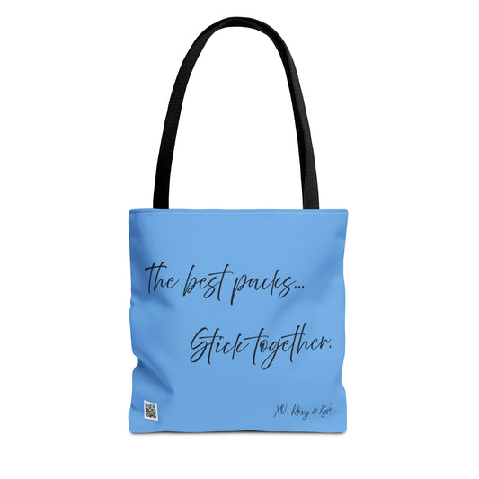 Inspirational Tote Bag | The Best Packs...Stick Together (Light Blue)