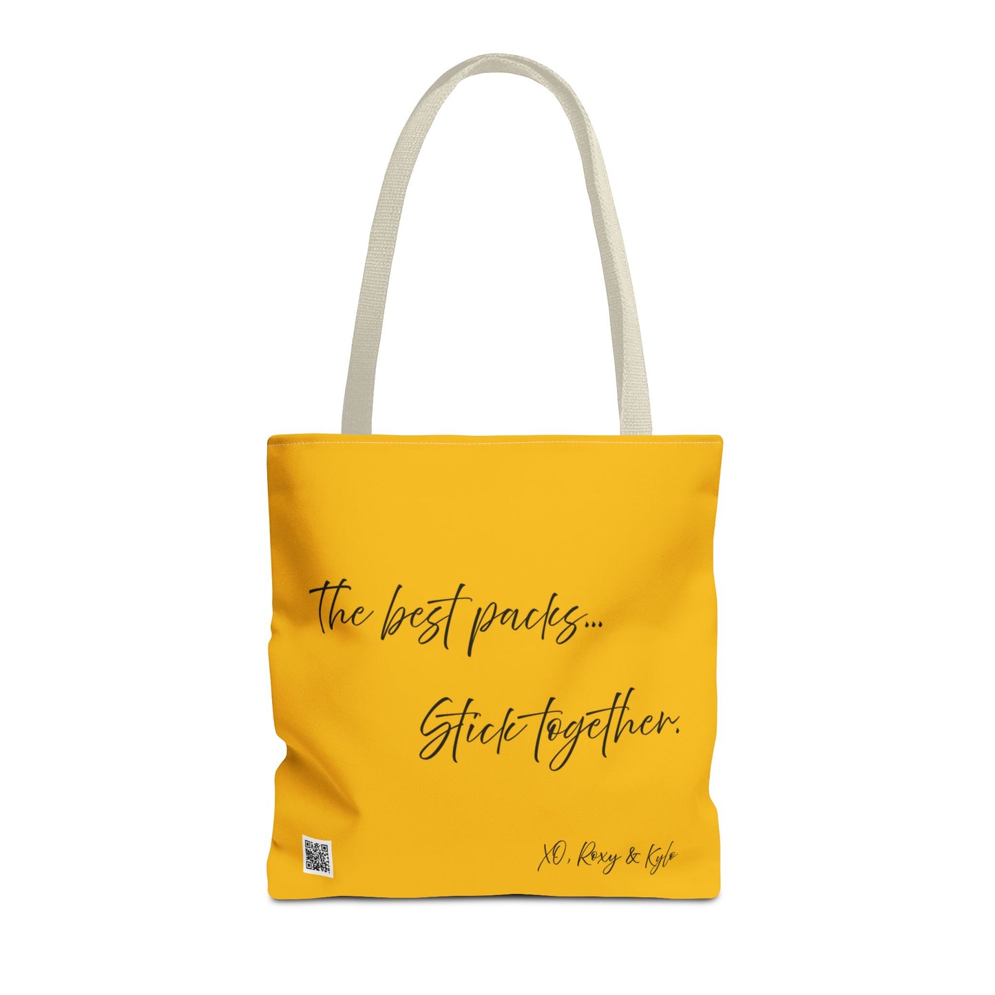 Inspirational Tote Bag | The Best Packs...Stick Together (Yellow)