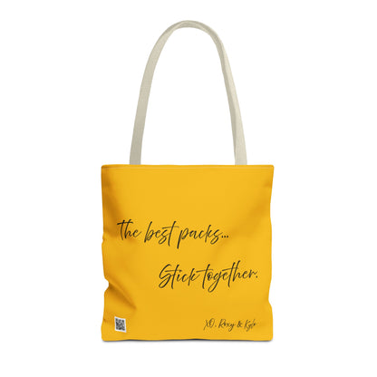 Inspirational Tote Bag | The Best Packs...Stick Together (Yellow)