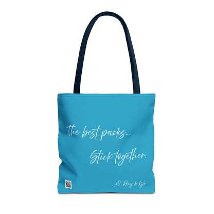 Inspirational Tote Bag | The Best Packs...Stick Together (Turquoise)