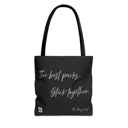 Inspirational Tote Bag | The Best Packs...Stick Together (Black)