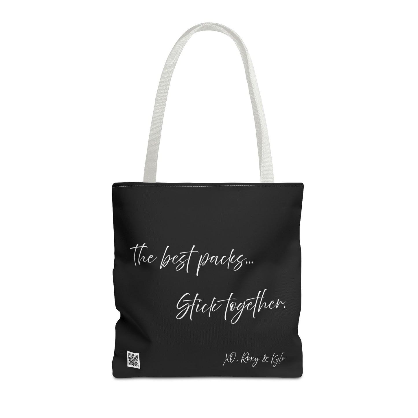 Inspirational Tote Bag | The Best Packs...Stick Together (Black)