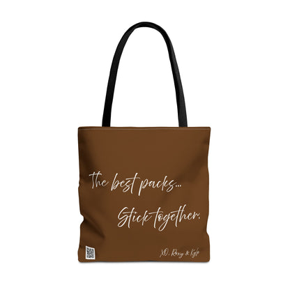 Inspirational Tote Bag | The Best Packs...Stick Together (Brown)