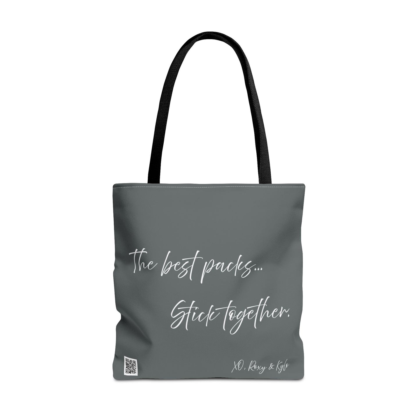 Inspirational Tote Bag | The Best Packs...Stick Together (Dark Grey)