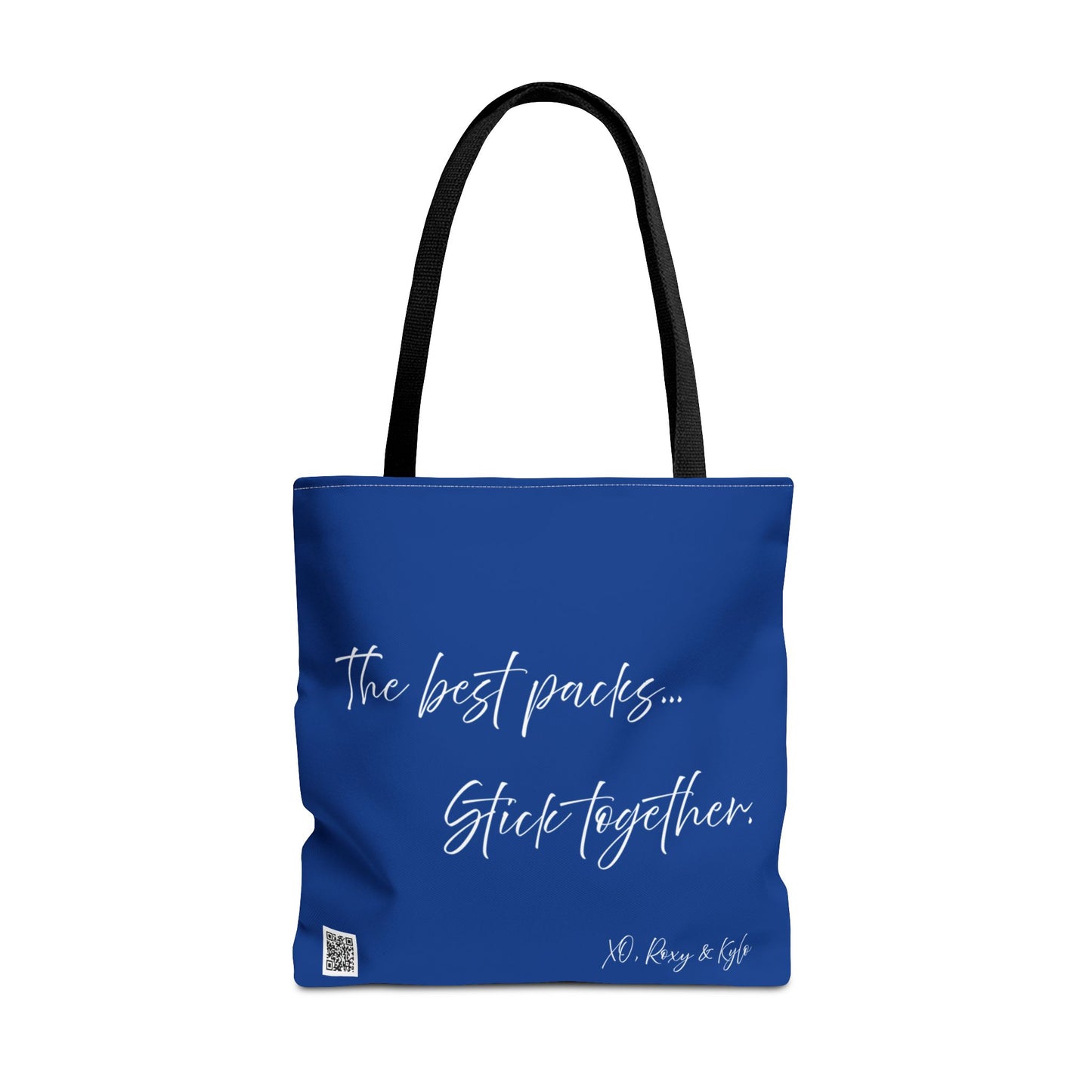 Inspirational Tote Bag | The Best Packs...Stick Together (Dark Blue)